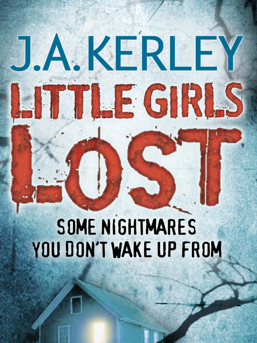 Title details for Little Girls Lost (Carson Ryder, Book 6) by J. A. Kerley - Available